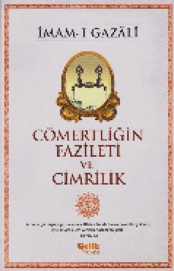 Cömertligin Fazileti ve Cimrilik