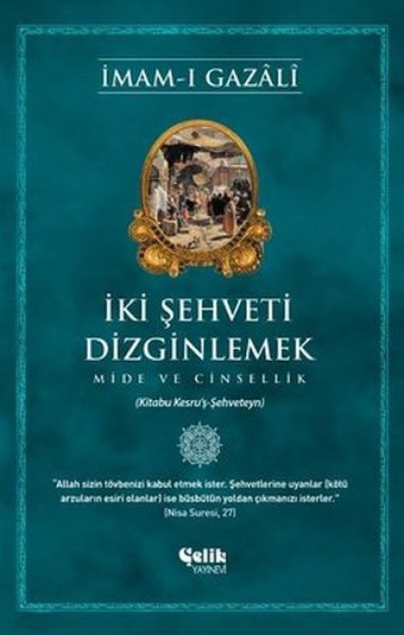 Iki Sehveti Dizginlemek - Mide ve Cinsellik