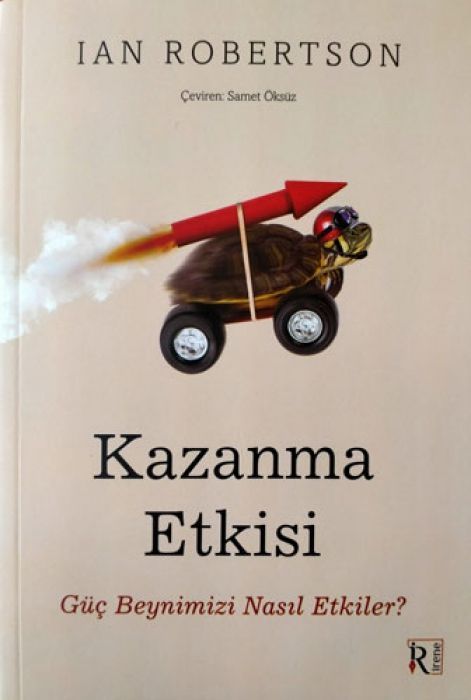 Kazanma Etkisi;Güc Beyninizi Nasil Etkiler