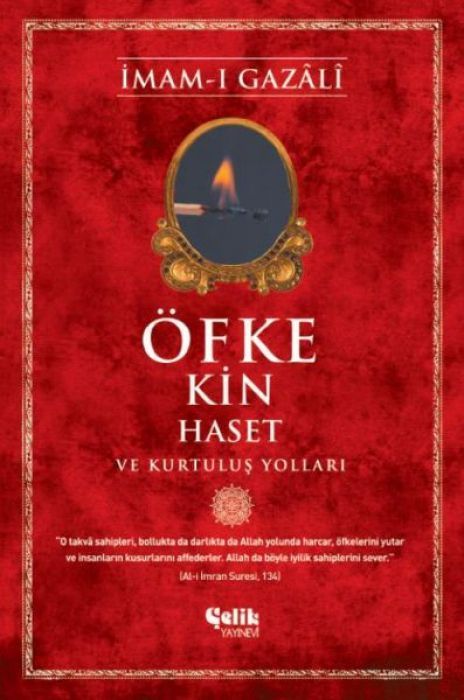 Öfke Kin Haset ve Kurtulus Yollari