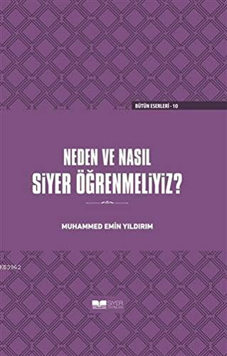 Neden ve Nasil Siyer Ögrenmeliyiz Ciltli