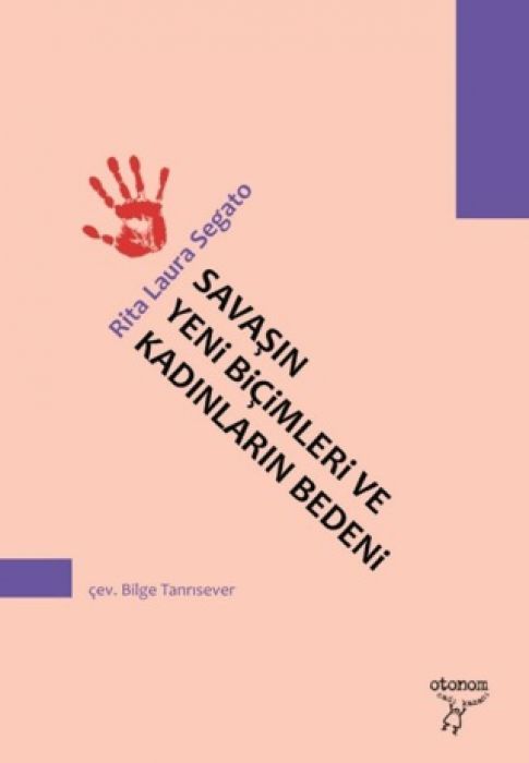 Savasin Yeni Bicimleri ve Kadinlarin Bedeni