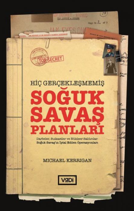 Hic Gerceklesmemis Soguk Savas Planlari