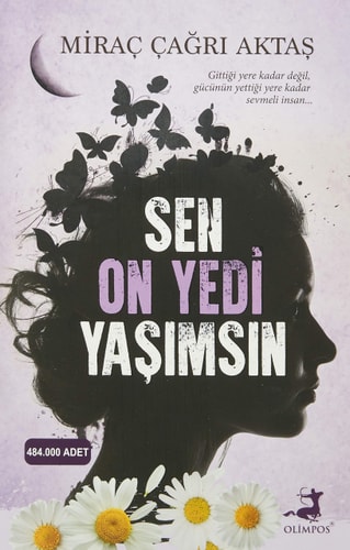 Sen On Yedi Yasimsin: Gittiği yere kadar değil, gücünün yettiği yere kadar sevmeli insan...