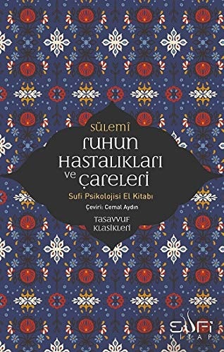 Ruhun Hastaliklari ve Careleri