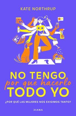 No Tengo Por Qué Hacerlo Todo Yo