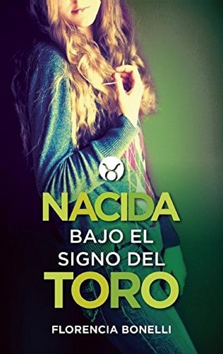 Nacida bajo el signo del Toro (Born under the Sign of Taurus)