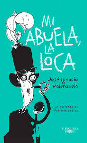 Mi abuela la loca / My Crazy Grandma