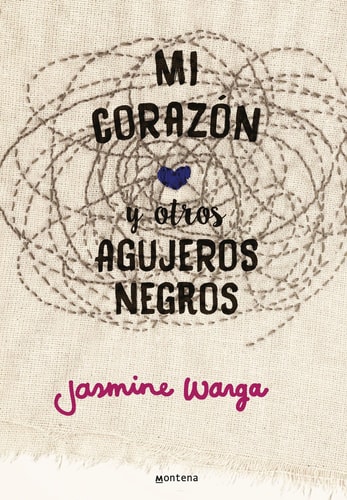 Mi corazón y otros agujeros negros / My Heart and Other Black Holes
