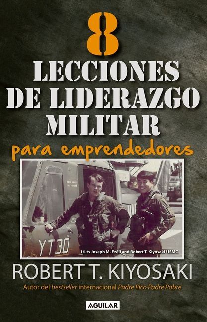 8 Lecciones de Liderazgo Militar Para Emprendedores / 8 Lessons in Military Leadership for Entrepreneurs