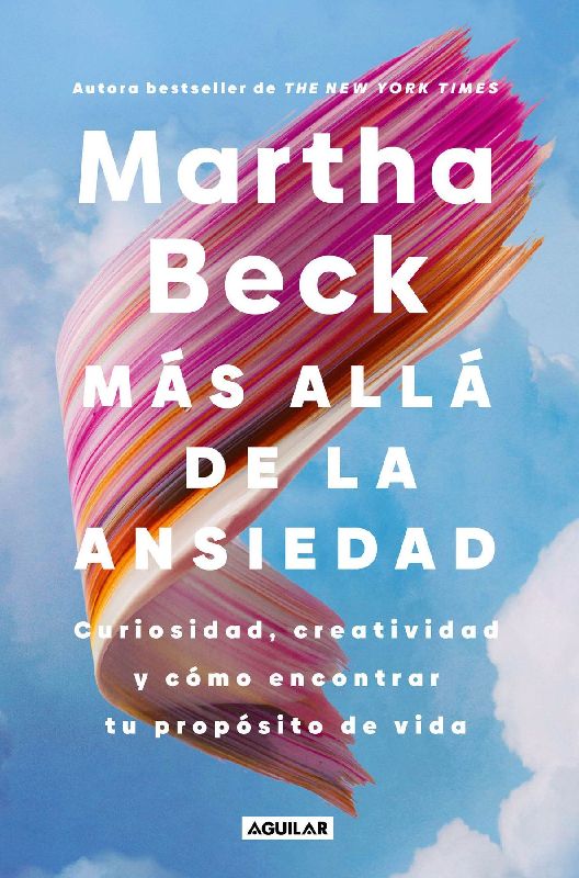 Màs Allà de la Ansiedad / Beyond Anxiety: Curiosity, Creativity, and Finding Your Life's Purpose