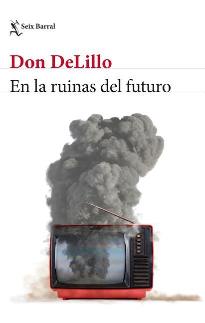 En Las Ruinas del Futuro (Novela) / In the Ruins of the Future (a Novel)