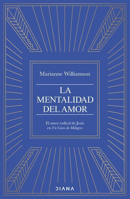 La Mentalidad del Amor: El Poder Radical de Jesús En Un Curso de Milagros / The Mystic Jesus