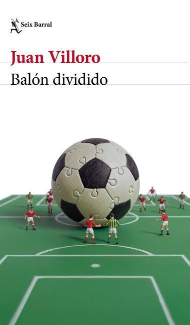 Balón Dividido (Crónica Y Ensayo) / Loose Ball (Chronicles and Essays)