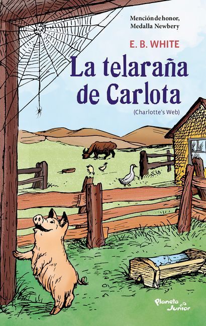 La Telaraña de Carlota. Finalista de la Medalla Newbery / Charlotte's Web. Newbery Honor