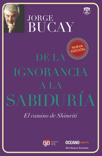 De la ignorancia a la sabiduría: El camino de Shimriti (Biblioteca jorge bucay. Hojas de ruta)