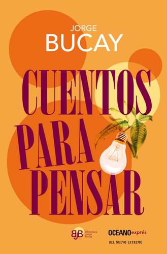 Cuentos para pensar (Biblioteca Jorge Bucay)