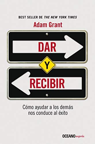 Dar y recibir: Cómo ayudar a los demás nos conduce al éxito (Alta Definición)