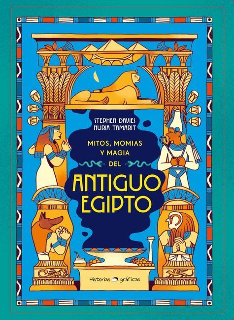 Mitos, Momias Y Magia del Antiguo Egipto / Myths, Mummies and Magic in Ancient Egypt