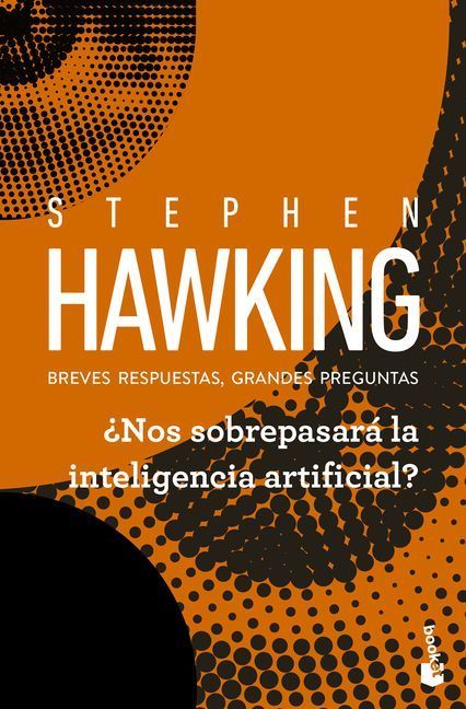 ¿Nos sobrepasará la inteligencia artificial? Breves respuestas, grandes preguntas / Will Artificial Intelligence Outsmart Us? Brief Answers to the Big Questions