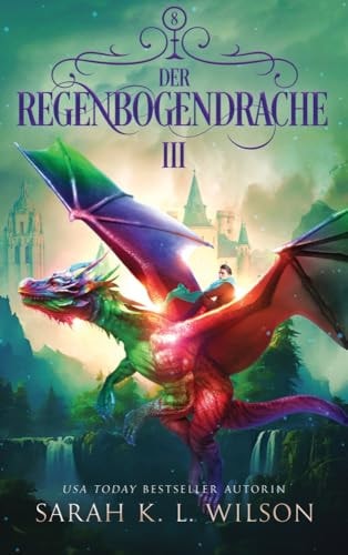Der Regenbogendrache 3 (Die Drachenschule, Band 8)