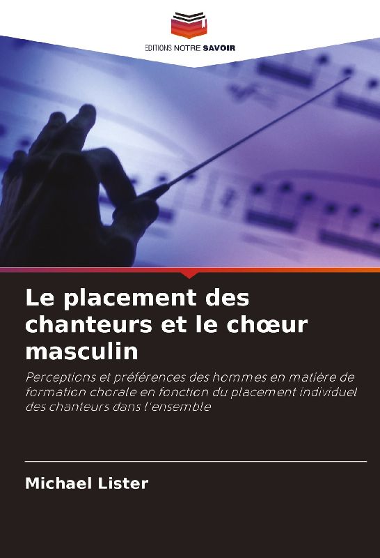 Le placement des chanteurs et le ch¿ur masculin