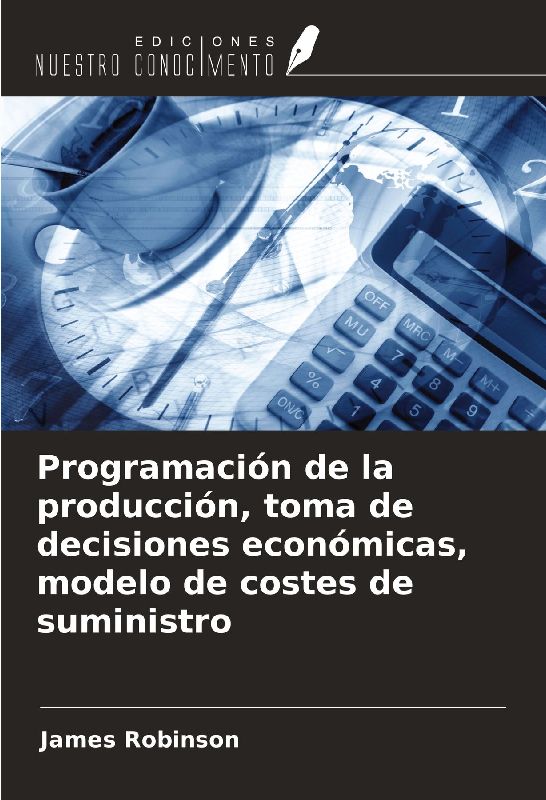 Programación de la producción, toma de decisiones económicas, modelo de costes de suministro