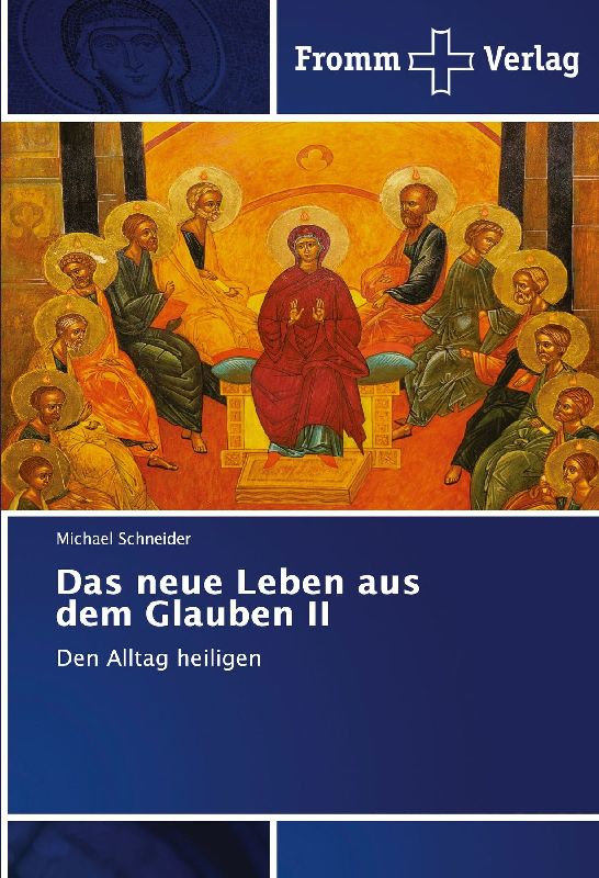 Das neue Leben aus dem Glauben II