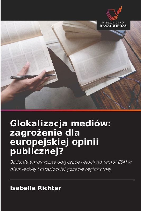 Glokalizacja mediów: zagro¿enie dla europejskiej opinii publicznej?
