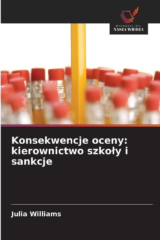 Konsekwencje oceny: kierownictwo szko¿y i sankcje