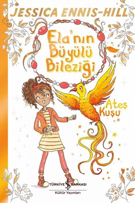 Elanin Büyülü Bilezigi - Ates Kusu