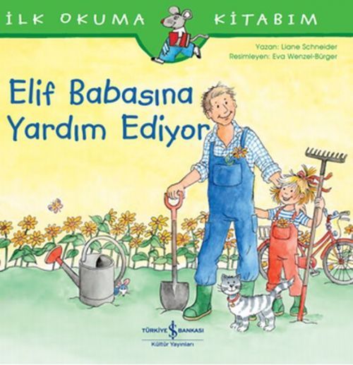 Ilk Okuma Kitabim - Elif Babasina Yardim Ediyor