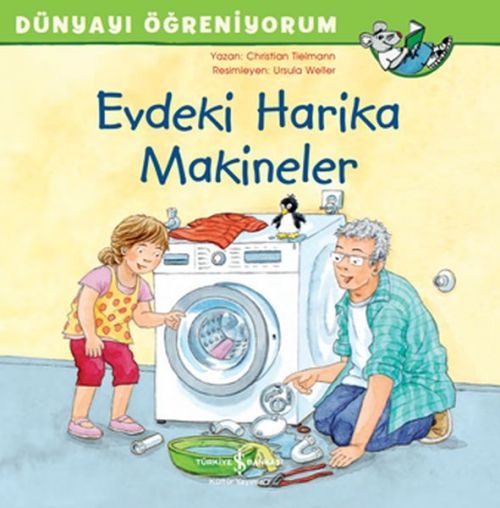 Dünyayi Ögreniyorum - Evdeki Harika Makineler