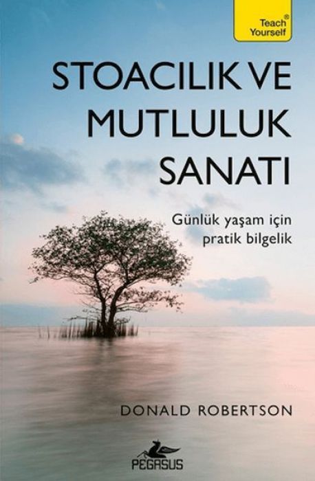 Stoacilik ve Mutluluk Sanati