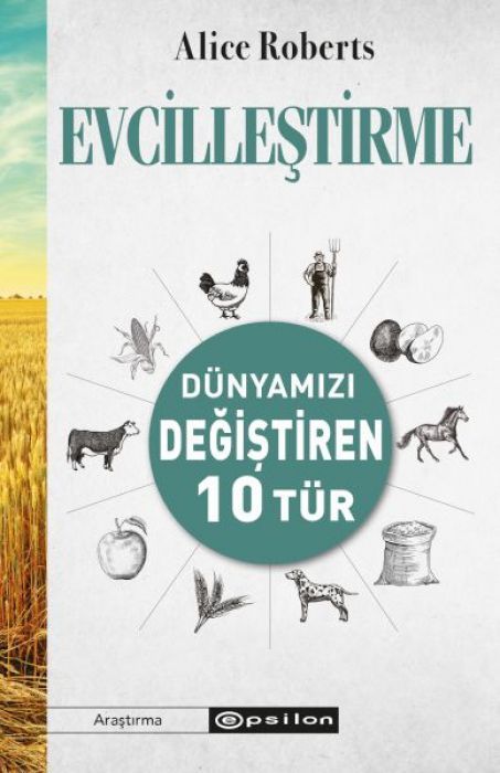 Evcillestirme - Dünyamizi Degistiren 10 Tür