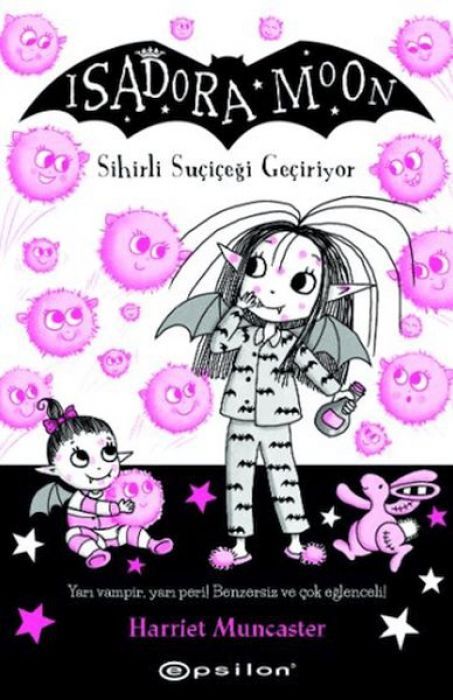 Isadora Moon 15 Sihirli Sucicegi Geciriyor