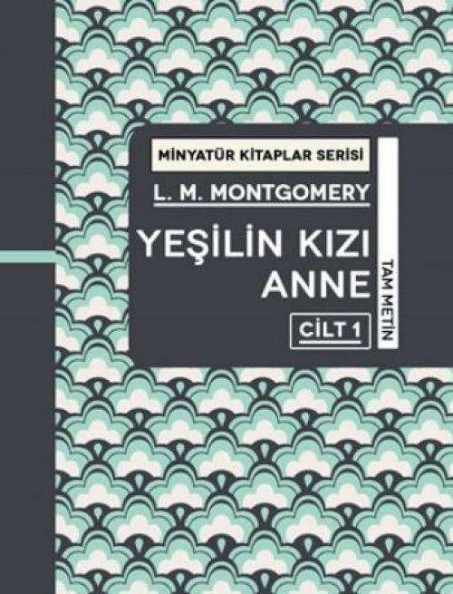 Yesilin Kizi Anne Cilt 1