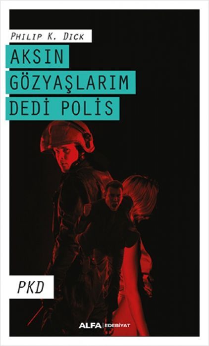Aksin Gözyaslarim Dedi Polis