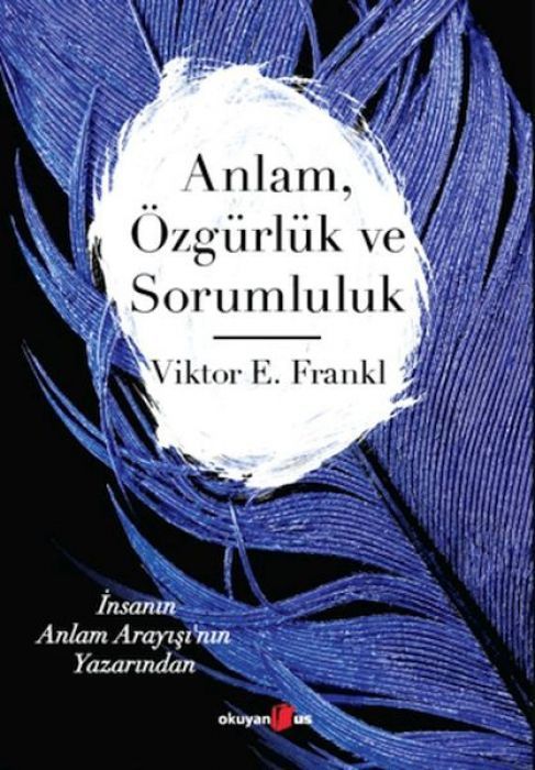 Anlam, Özgürlük ve Sorumluluk