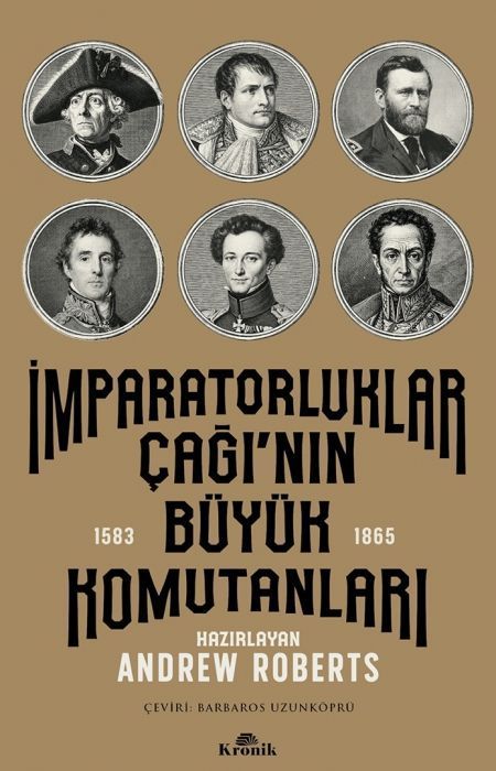 Imparatorluklar Caginin Büyük Komutanlari 1583-1865