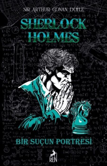 Sherlock Holmes - Bir Sucun Portresi Ciltli