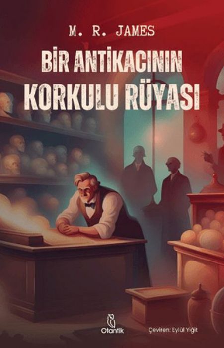 Bir Antikacinin Korkulu Rüyasi