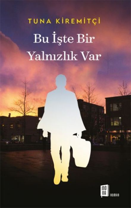 Bu Iste Bir Yalnizlik Var