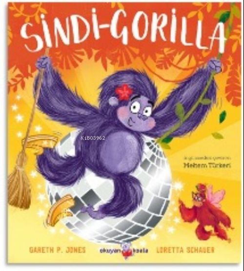 Sindi- Gorilla ;Cesur Kalpler Icin Peri Masallari-2