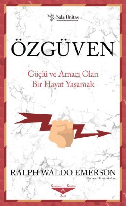 Özgüven - Güclü ve Amaci Olan Bir Hayat Yasamak