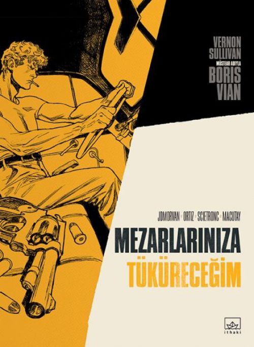 Mezarlariniza Tükürecegim