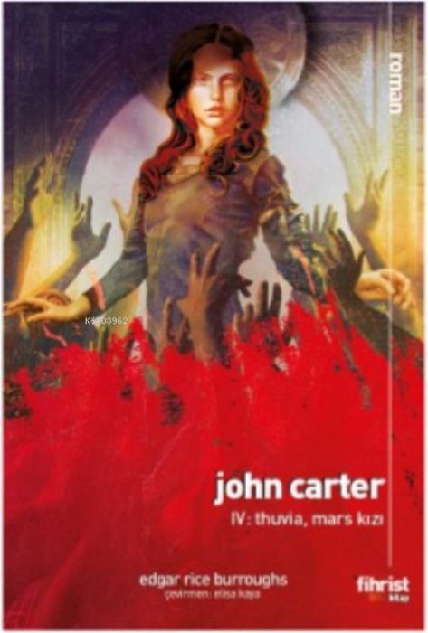 John Carter IV Thuvia, Mars Kizi
