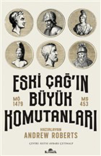 Eski Cagin Büyük Komutanlari