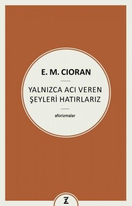 Yalnizca Aci Veren Seyleri Hatirlariz