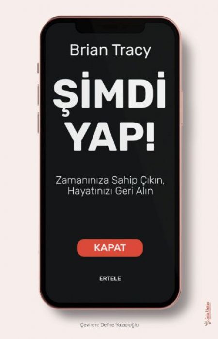 Simdi Yap Zamaniniza Sahip Cikin, Hayatinizi Geri Alin